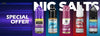 Promotional banner for e-liquid products with 'Nic Salts' and 'Special Offer' text.